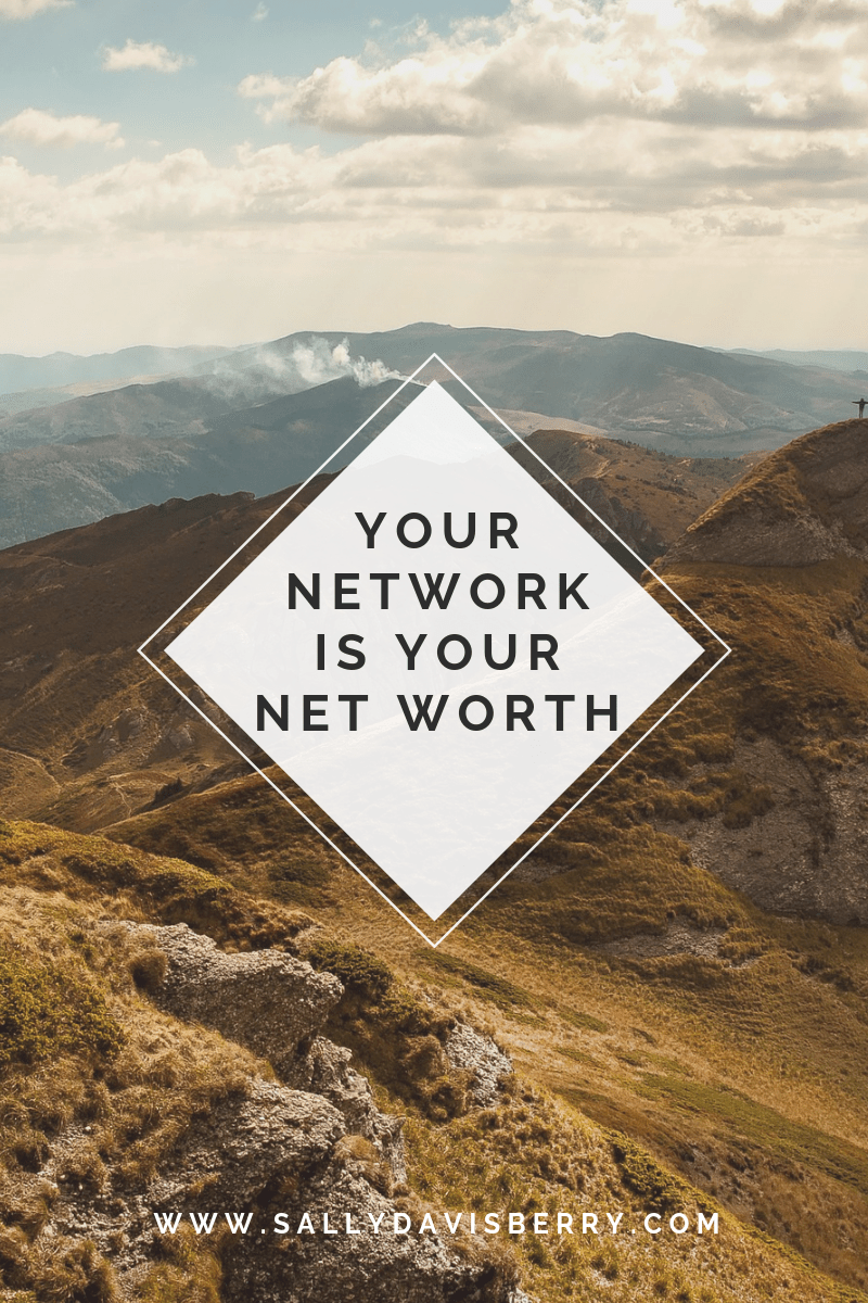 Your network is your net worth